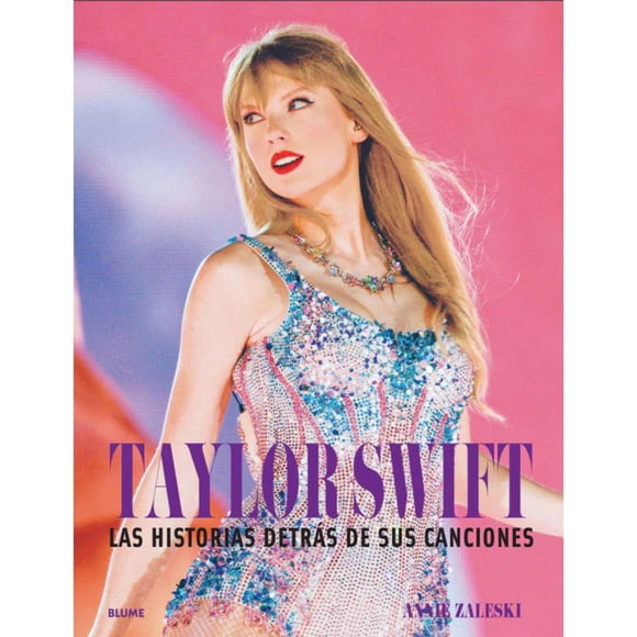 Taylor Swift - La historia detrás de sus canciones