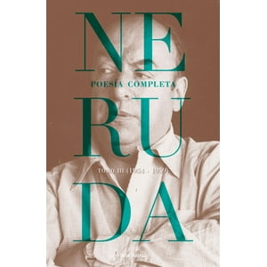 Seix Barral - Libro Poesía Completa. Tomo 3 (19541959) - Pablo Neruda