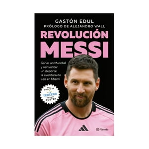 Planeta - Libro Revolución Messi | Gastón Edul