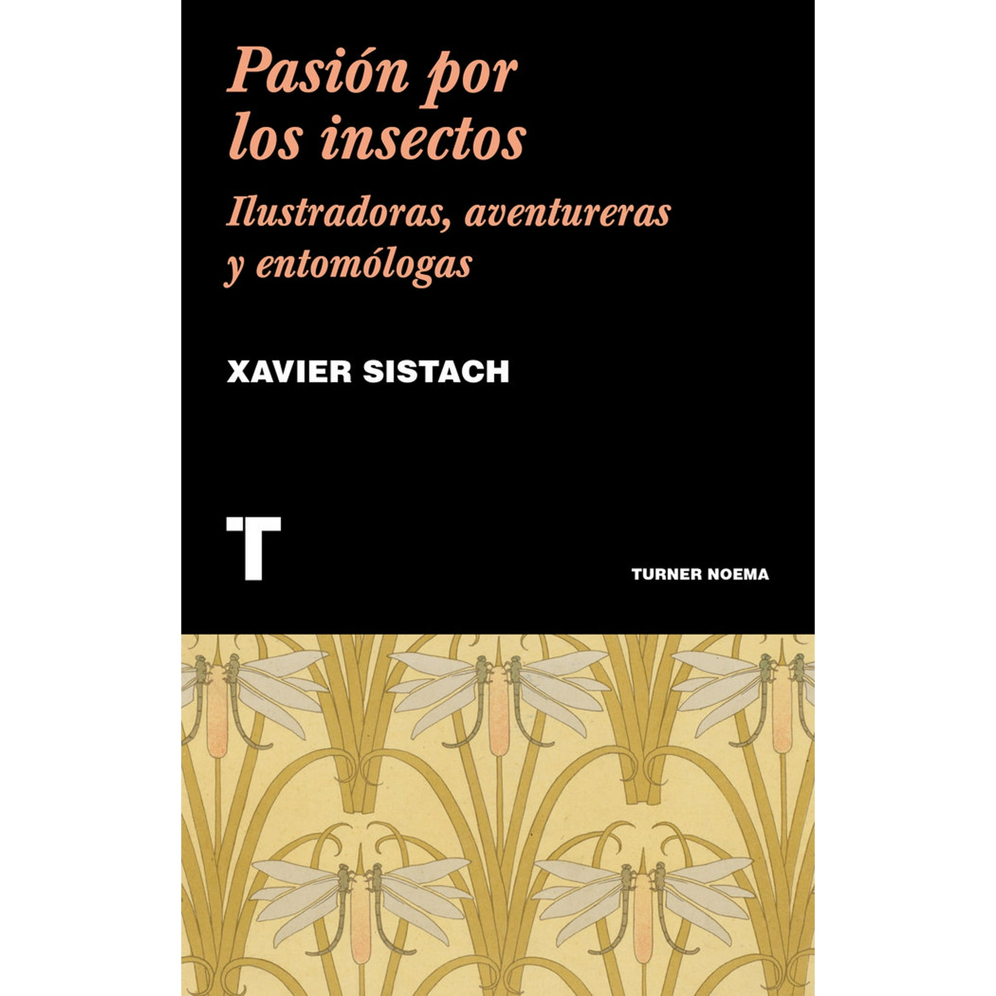Libro Pasion Por Los Insectos - Sistach, Xavier - Turner