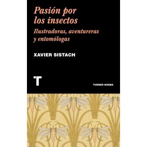 Libro Pasion Por Los Insectos - Sistach, Xavier - Turner