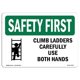 thumbnail image 1 of Señal de seguridad SignMission OSHA: Suba las escaleras usando ambas manos, 1 of 5