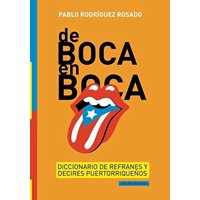 Createspace Independent Publishing Platform - De Boca En Boca: Diccionario De Refranes Puertorriqueños