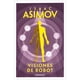 thumbnail image 1 of Libro Visiones De Robot  (Serie De Los Robots 1), 1 of 2