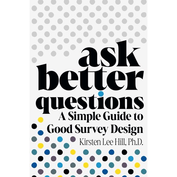 Libro Majosta – Ask Better Questions: Guía Simple para un Buen Diseño de Encuestas