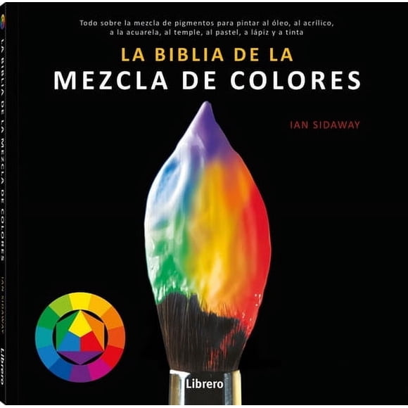 La Biblia De La Mezcla De Colores