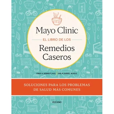 Oceano - Libro Mayo Clinic: El Libro De Los Remedios Caseros - Cinty Kermott, Gail Boriel