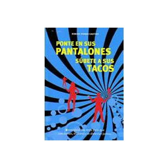 Libro Ponte En Sus Pantalones, Súbete A Sus Tacos