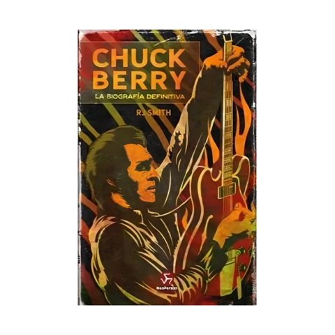 Neo Person - Libro Chuck Berry. La Biografia Definitiva / Rj Smith