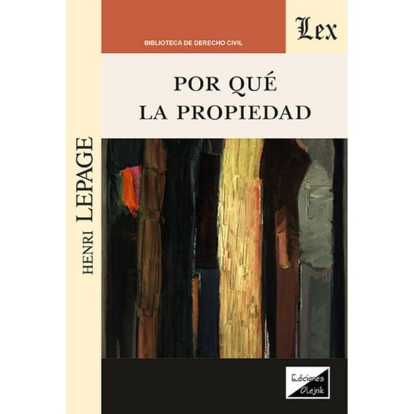 LIBRO POR QUÉ LA PROPIEDAD - HENRI LEPAGE