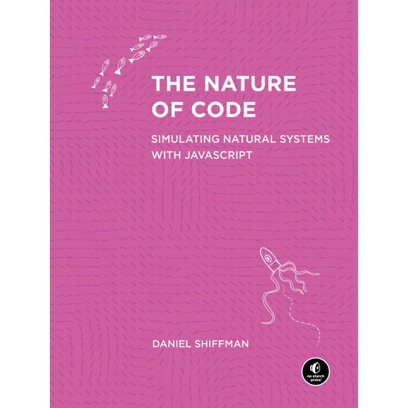Libro No Starch Press "The Nature of Code: Simulating Natural Systems with JavaScript"