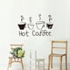 thumbnail image 4 of Calcomanía de pared con frase "Café caliente" para cocina, restaurante, cafetería, sala de estar, oficina, decoración., 4 of 6
