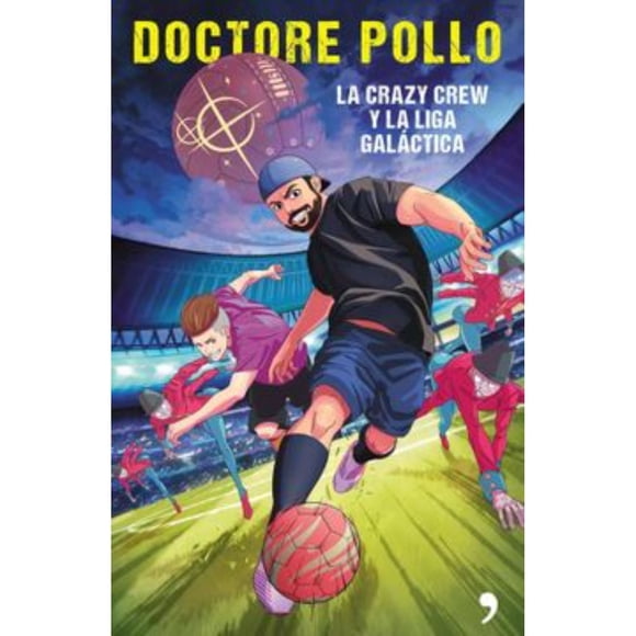 Libro La Crazy Crew Y La Liga Galáctica