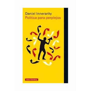 Galaxia Gutenberg - Libro Política Para Perplejos.