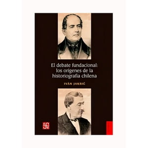 Fce Chile - Debate Fundacional: Los Origenes De La Historiografia /360