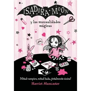 Alfaguara Infantil Y Juvenil - Libro Isadora Moon - Isadora Moon Y Las Manualidades Mágicas