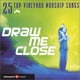 thumbnail image 1 of Álbum de Música CHORDANT 25 Mejores Canciones de Adoración Vineyard Draw Me Close, 1 of 1