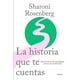 thumbnail image 1 of Libro La Historia Que Te Cuentas - Rosenberg, Sharoni, 1 of 2