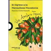 Loqueleo - El Regreso De La Maravillosa Macedonia