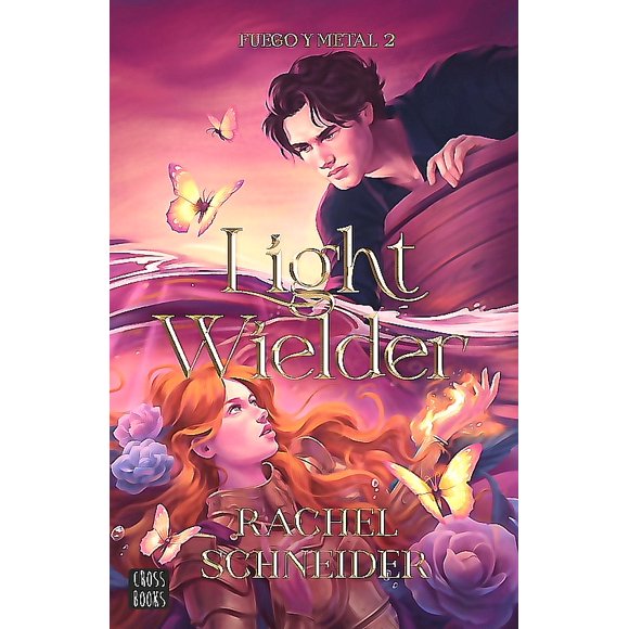 Libro Fuego y metal 2. Light Wielder - Rachel Schneider