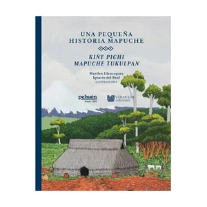 Pehuén - Una Pequeña Historia Mapuche. Kiñe Pichi Mapuche Tukulp - M