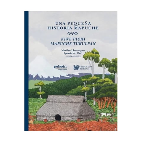 Pehuén - Una Pequeña Historia Mapuche. Kiñe Pichi Mapuche Tukulp - M