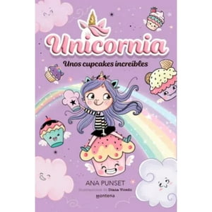 Montena - Libro Unicornia 4 Unos Cupcakes Increibles