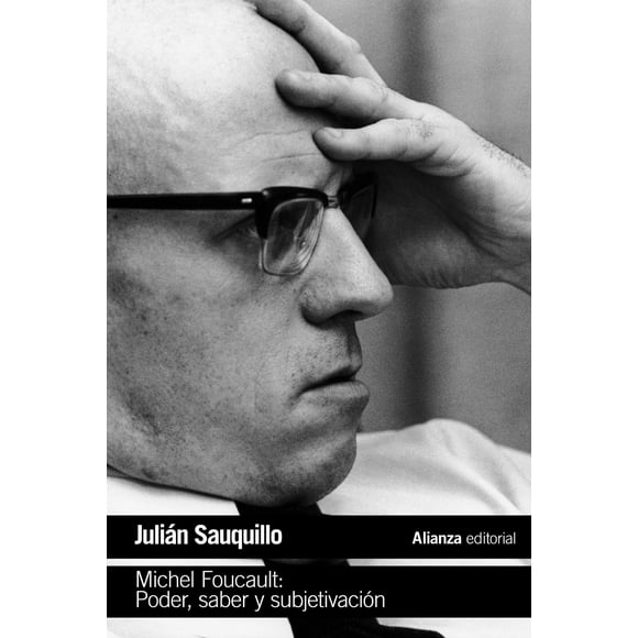 MICHEL FOUCAULT: PODER SABER Y SUBJETIVACION
