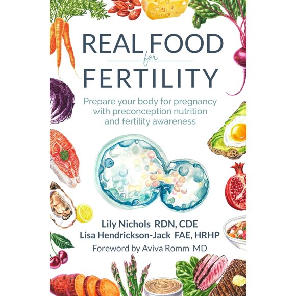 Libro Alimentos reales para la fertilidad: prepare el cuerpo para el embarazo