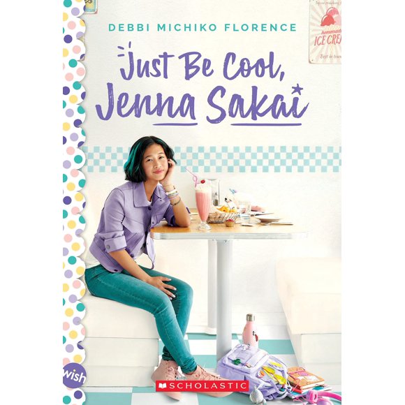 Libro Scholastic Just Be Cool, Jenna Sakai (Wish)