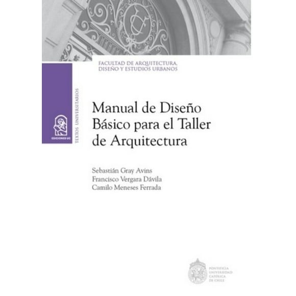 Libro Manual De Diseño Basico Para El Taller De Arquitectura