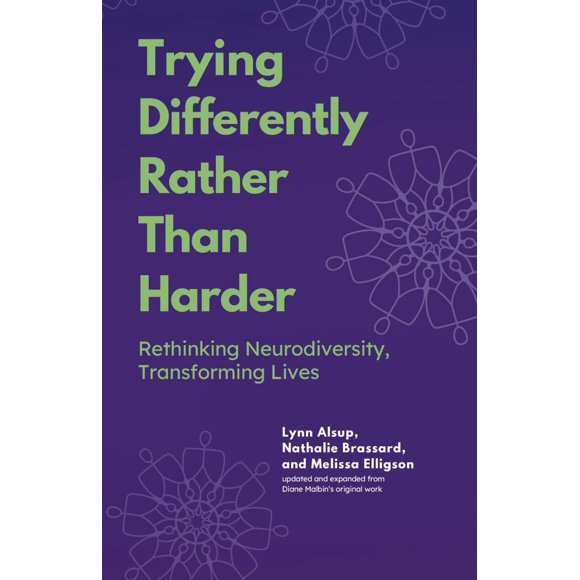 Trying Differently Rather Than Harder: Rethinking Neurodiversity, Transforming Lives
