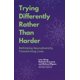 thumbnail image 1 of Trying Differently Rather Than Harder: Rethinking Neurodiversity, Transforming Lives, 1 of 1