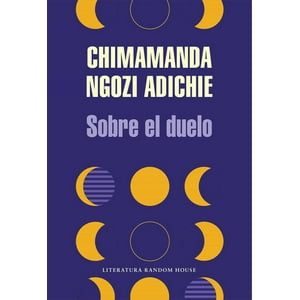 Literatura Random House - Sobre El Duelo - Adichie, Chimamanda Ngozi -