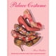 thumbnail image 1 of Palace Costume: Dentro del secreto mejor guardado de la moda de Hollywood, 1 of 1
