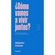 thumbnail image 1 of Libro ¿Cómo Vamos A Vivir Juntos?, 1 of 2