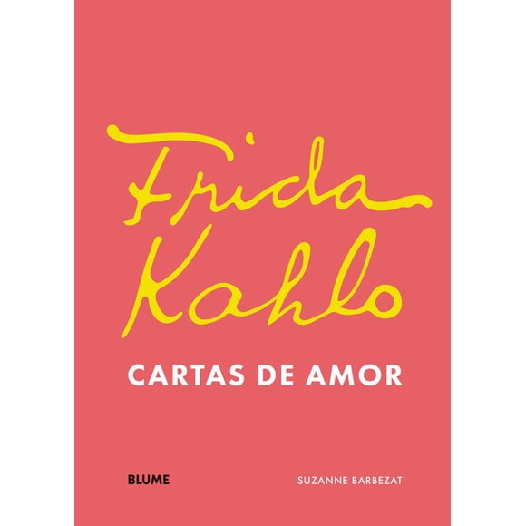 Frida Kahlo. Cartas de amor