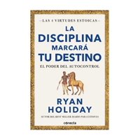 Conecta - La Disciplina Marcará Tu Destino. El Poder Del Autocont - R