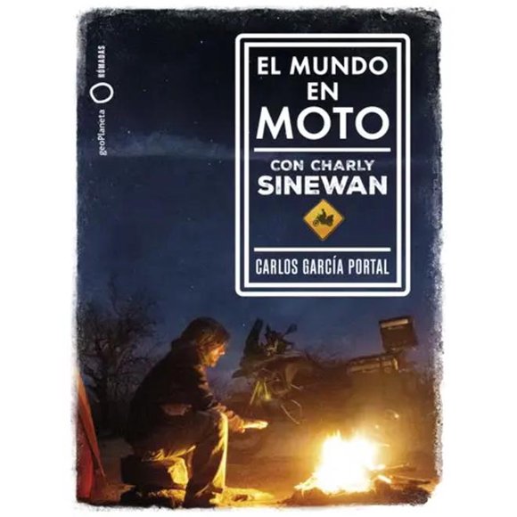 Libro El mundo en moto con Charly Sinewan - García Portal