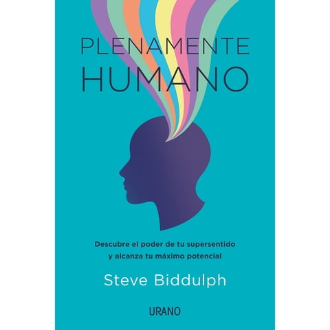 Ediciones Urano - Libro Plenamente Humano - Descubre El Poder De Tu Supersentido Y Alcanza Tu Máximo Potencial