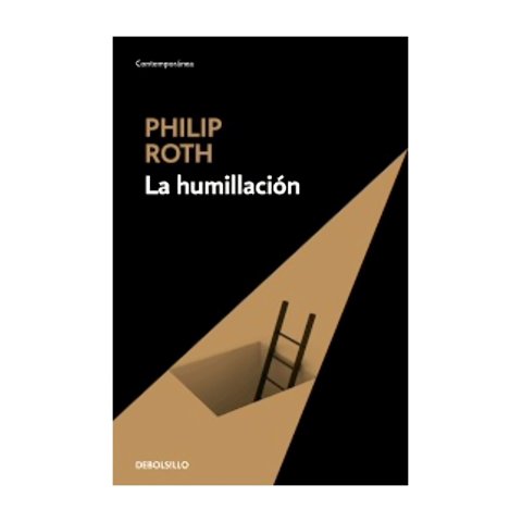 Debolsillo - Libro La Humillación / Philip Roth