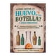 thumbnail image 1 of ¿Cómo Meter Un Huevo En Una Botella? Y Otras Preguntas, 1 of 1