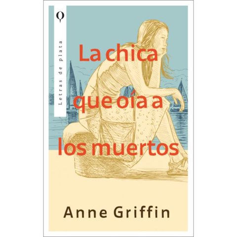 Editorial Plata - Libro La Chica Que Oía A Los Muertos