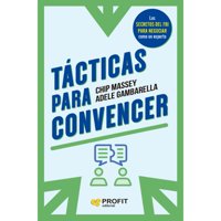 Profit Editorial - Tácticas Para Convencer