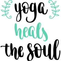Rienda Libre Graphics - Decomural Yoga Heals The Soul Sports Fitness Ws-46013