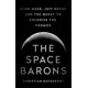 thumbnail image 1 of Libro Los barones del espacio: Elon Musk, Jeff Bezos y la misión, 1 of 1