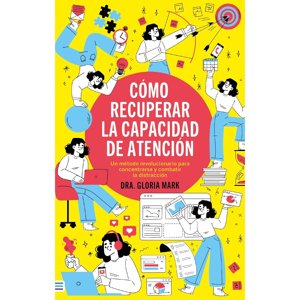 Ediciones Urano - Libro Cómo Recuperar La Capacidad De Atención