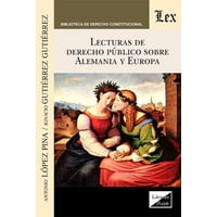 Olejnik Ediciones - Lecturas De Derecho Público Sobre Alemania Y Europa López