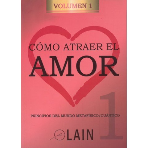Lain - Cómo Atraer El Amor 1 - Voz De Tu Alma 8 - Laín García Calvo