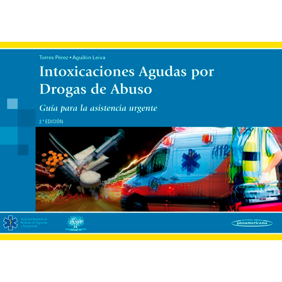 Intoxicaciones agudas por drogas de abuso 2ed.